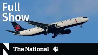 CBC News: The National | Air Canada accessibility, Israel-Hamas, Restaurants at risk