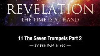 11 The Seven Trumpets Part 2