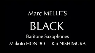 Marc Mellits - Black (2 baritone saxophones)