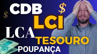 QUAL INVESTIMENTO RENDE MAIS?  CDB, LCI, LCA, TESOURO SELIC, POUPANÇA?