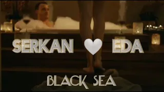 Eda & Serkan - Black sea. ❤️ Эда & Серкан - Пошли со мной, влюбись в меня — оно того стоит.