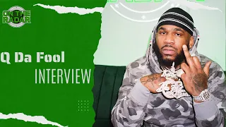 Q Da Fool Talks Coming Home, Getting His Flowers, OT7 Quanny, Veeze, Going Independent + More!