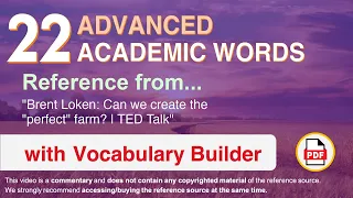 22 Advanced Academic Words Ref from "Brent Loken: Can we create the "perfect" farm? | TED Talk"