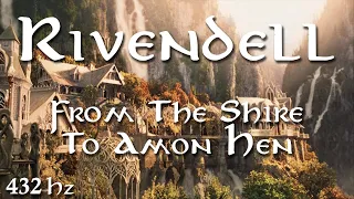 THE LORD OF THE RINGS | From The Shire To Amon Hen | RIVENDELL |  432Hz