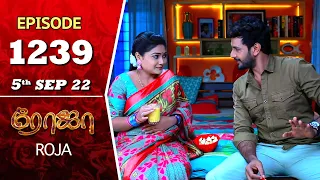 ROJA Serial | Episode 1239 | 5th Sep 2022 | Priyanka | Sibbu Suryan | Saregama TV Shows Tamil