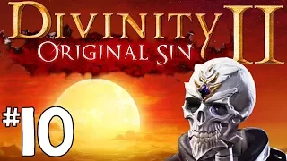 Divinity Original Sin 2 - Let's Play Episode #10: From Underground to High Ground