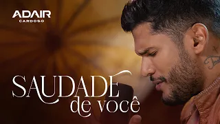 Adair Cardoso - Saudade de você