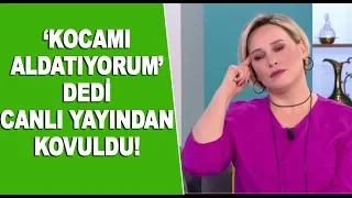 Kocamı aldatıyorum dedi yayından kovuldu