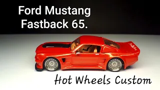 Hot Wheels Custom. Ford Mustang Fastback 65. Russian Diecast Customs.