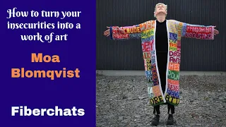 How to Turn Your Insecurities into a Work of Art, Moa Blomqvist | Fiberchats, Episode: 188