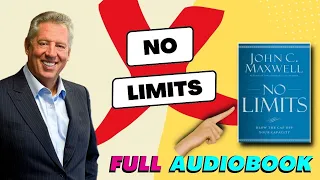 NO LIMITS by JOHN C. MAXWELL📔 (Full Audiobook)