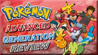 Pokemon Advanced Generation Series Review!