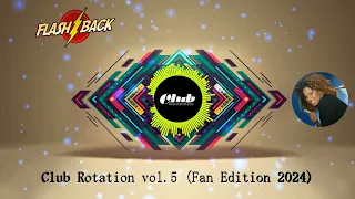 Club Rotation vol.5 (Fan Edition 2024)