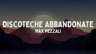 Max Pezzali - Discoteche abbandonate (Testo/Lyrics)