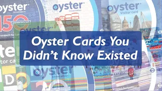 Oyster Cards You've Never Heard Of