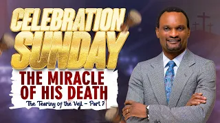 THE MIRACLE OF HIS DEATH PART 7 WITH APOSTLE ZIBA