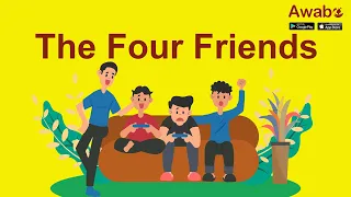 The Four Friends | English Stories | Awabe