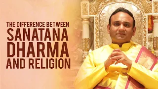 The Difference Between Sanatana Dharma and Religion || Sri Madhusudan Sai