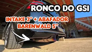 MOSTRANDO O RONCO DO ASTRA GSI COM INTAKE 3 POLEGADA E ESCAPE DA BARENWALD DE 5 POLEGADAS