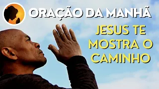 ORAÇÃO DA MANHÃ - Jesus te mostra o caminho - 11-11-2022