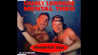 Charly Lownoise & Mental Theo - Wonderfull Days ('94 Original Radio Edit)