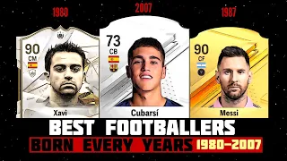 Best FOOTBALLERS Born Every YEARS! (Part 2) 👀😯 | ft. Messi, Xavi, Cubarsi