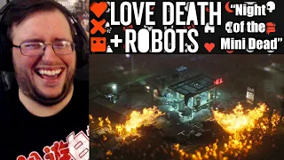 Gor's "Love, Death & Robots Volume 3" Night of the Mini Dead REACTION