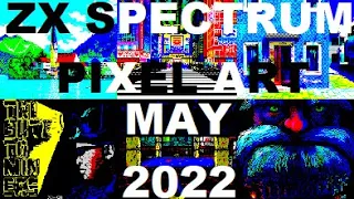 ZX Spectrum: PIXEL ART from MAY 2022