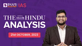 The Hindu Newspaper Analysis | 21st October 2023 | Current Affairs Today | UPSC Editorial Analysis