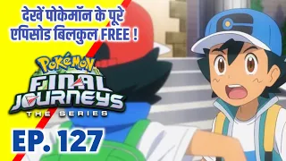 Pokemon Final Journeys Episode 127 | Ash Final Journey | Hindi |