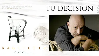 Juan Carlos Baglietto - Tu Decisión (Videolyric)