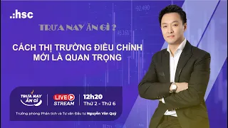 Cách thị trường điều chỉnh mới quan trọng | Trưa nay ăn gì - 21.02.2024