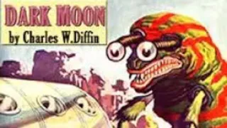 Charles Willard Diffin - Dark Moon (4/12) The Rescue In Space