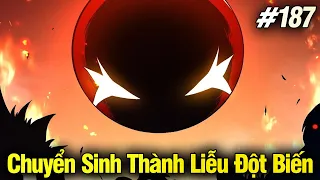 Chuyển Sinh Thành Liễu Đột Biến Chap 187 | Review Phim Truyện Tranh Hay | Lệ Phi Vũ