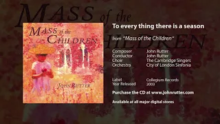 To every thing there is a season - John Rutter, The Cambridge Singers, City of London Sinfonia