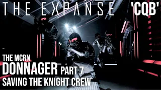 The Expanse - The Donnager Part 7 | Saving The Knight Crew | 'CQB' (Pt4)