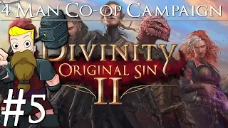 Divinity Original Sin 2 Definitive Edition | 4-Man Co-Op | Part 5 | Sir Lora