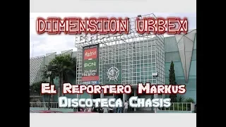 Dimension Urbex  -  ( El Reportero Markus) Discoteca Chasis  (2018)