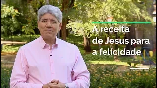 A Receita de Jesus para a Felicidade / Hernandes Dias Lopes / Da Letra a Palavra 139