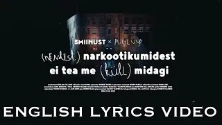 5MIINUST, Puuluup - (nendest) narkootikumidest ei tea me (küll) midagi (English Lyrics Video)