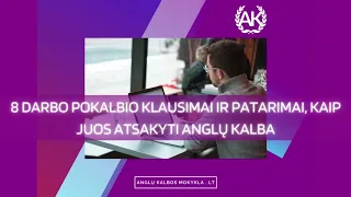 Darbo pokalbio klausimai ir patarimai, kaip juos atsakyti anglų kalba | Audio blog'as