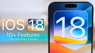 iOS 18 - 10+ Changes That Will Make It Great!