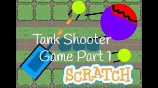 Scratch Tutorial | Tank Shooter Game | Part 1 | How to make a tank shooter game