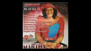 Mama Martha - Ma Wo Nsa So