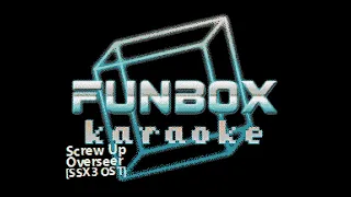 Overseer - Screw Up (Funbox Karaoke, 2003)