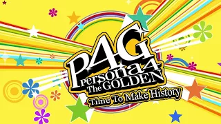 Time to Make History - Persona 4 The Golden