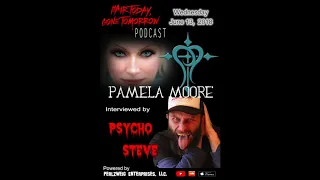 Psycho Steve Interviews Pamela Moore!