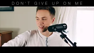 Don't Give Up On Me - Andy Grammer - Acoustic Cover - from the film Five Feet Apart