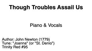 Though Troubles Assail Us - Piano & Vocals