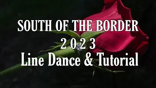 SOUTH OF THE BORDER 2023 - Line Dance (Dance&Tutorial)